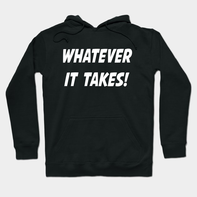 Whatever it takes - white Hoodie by LuckyRoxanne